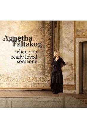 Agnetha Faltskog - When You Really Loved Someone - Audio CD