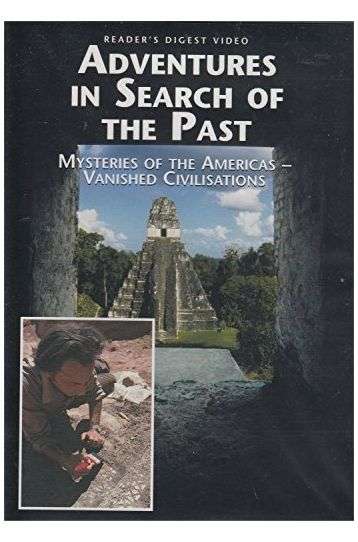 Adventures In Search Of The Past - Mysteries Of The Americas - Vanished Civilisations - Film DVD