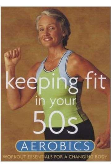 Keeping Fit In Your 50s - Aerobics - Film DVD