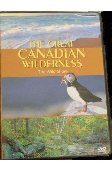 The Great Canadian Wilderness - The Wild Shore - Film DVD