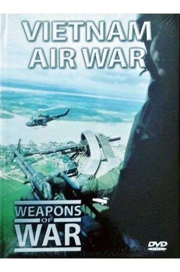 Weapons Of War - Vietnam Air War - Film DVD