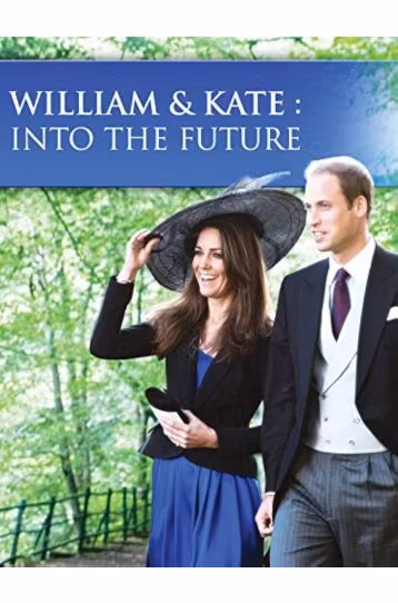 William & Kate - Into The Future - Film DVD