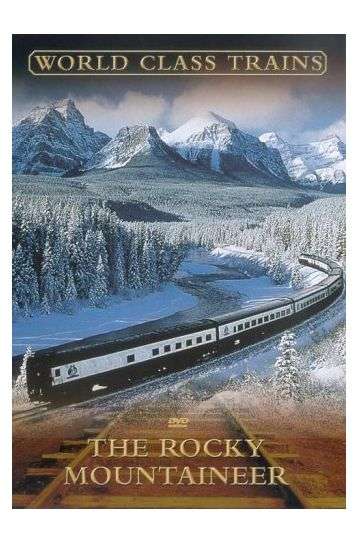 World Class Trains - The Rocky Mountaineer - Film DVD