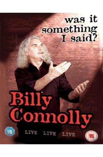 Billy Connolly - Was It Something I Said? - Film DVD