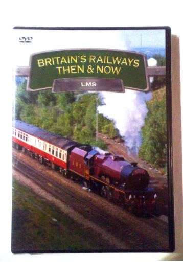Britain's Railways Then & Now - LMS - Film DVD