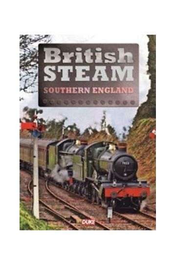 British Steam - Southern England - Film DVD