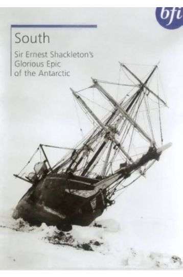 South - Sir Ernest Shackleton's Glorious Epic Of The Antarctic (1919) - BFI Movie - Film DVD